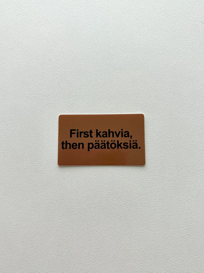 Vinyylitarra First kahvia, then päätöksiä