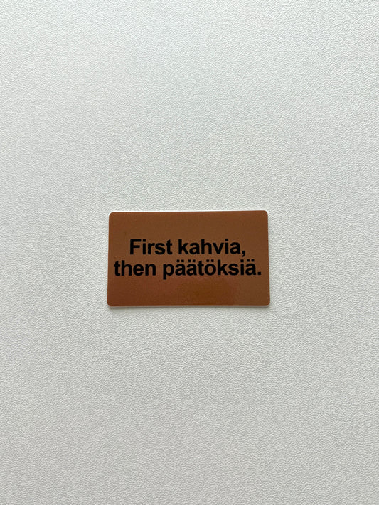 Vinyylitarra First kahvia, then päätöksiä
