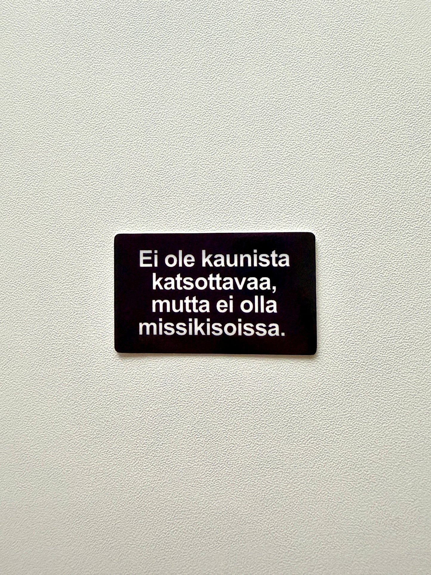 Vinyylitarra Ei olla missikisoissa