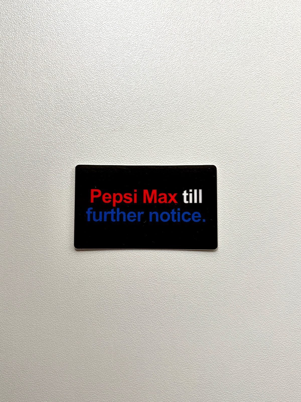 Vinyylitarra Pepsi Max till further notice