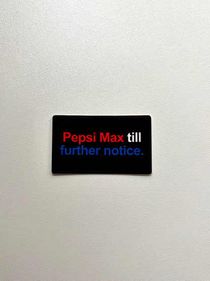 Vinyylitarra Pepsi Max till further notice