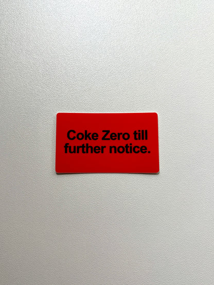 Vinyylitarra Coke Zero till further notice